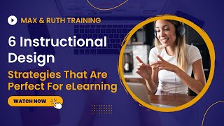 6 Instructional Design Strategies That Are Perfect For eLearning