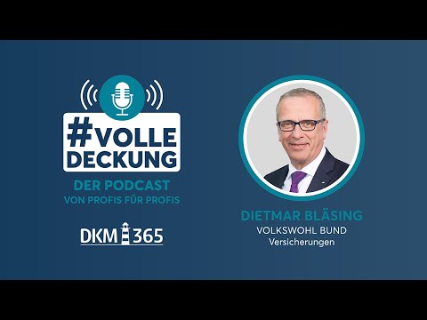 Podcast #001 - Im Gespräch mit Dietmar Bläsing, VOLKSWOHL BUND Versicherungen