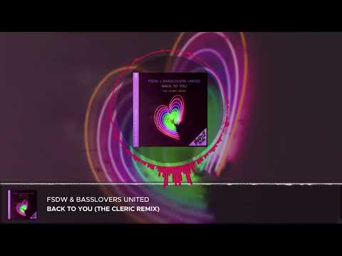 FSDW & Basslovers United — Back to You (The Cleric Remix)