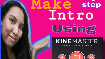 Paano gumawa ng Intro gamit ang KineMaster??|Con
