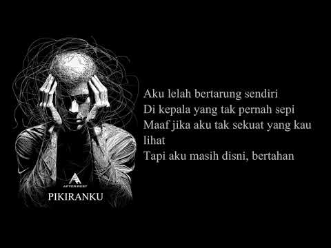 After Rest - Pikiranku (Official Lyric Video)