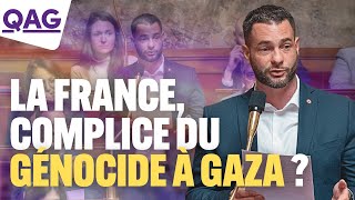 Le Gouvernement a-t-il rendu la France complice du génocide à Gaza ? - Florian Chauche | #QAG