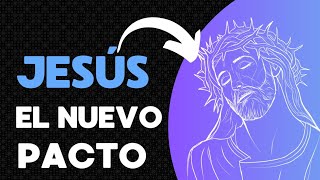 Jesús el nuevo pacto l JONATHAN TAVAREZ EVANGELISTA