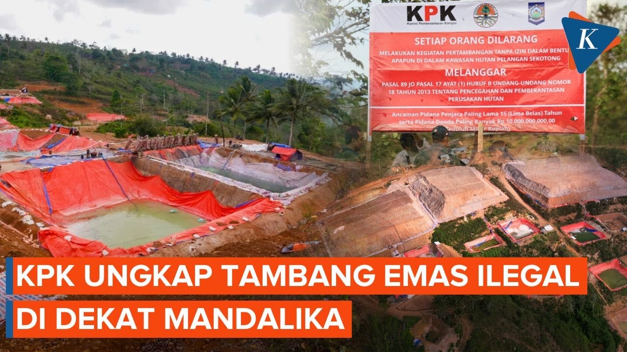 KPK Temukan Tambang Emas Ilegal Dekat Mandalika, Ada Potensi Pidana