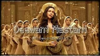 𝐃𝐞𝐞𝐰𝐚𝐧𝐢 𝐌𝐚𝐬𝐭𝐚𝐧𝐢 (𝐒𝐥𝐨𝐰𝐞𝐝 𝐑𝐞𝐯𝐞𝐫𝐛) | 𝐁𝐚𝐣𝐢𝐫𝐚𝐨 𝐌𝐚𝐬𝐭𝐚𝐧𝐢 | OFFICIAL MUSIC LOVERS |@LOVETOMUSIC4