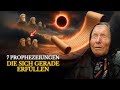 Diese 7 Prophezeiungen Sprachen Von 2025 Sie Werden Jetzt Wirklichkeit