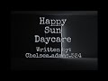 Happy Sun Daycare Creepypasta Ft NowhereEternityVA