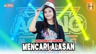 CANTIKA DAVINCA ' MENCARI ALASAN' FT AGENG MUSIC