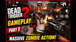 Dead Trigger 2 gameplay walkthrough android & ios