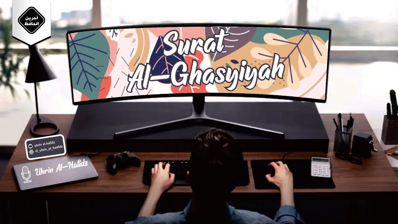 Uhrin Ibnu Syafran (Surat Al-Ghasyiyah) - YouTube