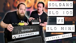 Soldano SLO100 vs SLO Mini 30 ft/ Ryan Fluff Bruce!