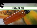 DIY PAPAYA OIL FOR HEALTHY HAIR AND SKIN