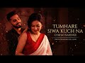 Tumhare Siwa Kuch Na Chahat Karenge New Viral TikTok Song Trending 2026
