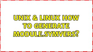 Unix & Linux: How to generate Module.symvers (3 Solutions!!)