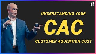 Is your CAC actually working for you? Or is it costing you more than it should?