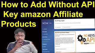 How to Add Without API Key Amazon Affiliate Products