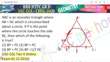 ABC is an isosceles triangle where AB = AC which is circumscribedabout a circle. If P is the point