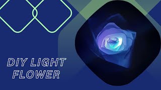 DIY LIGHT FLOWER |CREATIVE IDEAS|