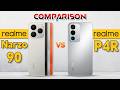 realme P4R vs realme narzo 90 : Which Phone is Best For You? 🤨