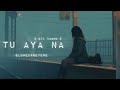 Tu Aya Na - Ali Humza ( Music One )  Sad Punjabi Lofi Song || Sad Slowed and Reverb Song