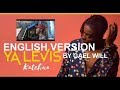 YA LEVIS - #Katchua (ENGLISH COVER OFFICIEL) BY GAEL WILL