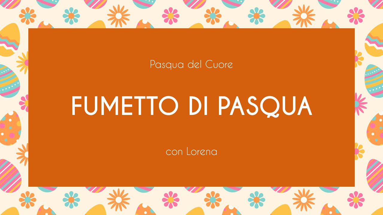 Pasqua del Cuore - Fumetto di Pasqua con Lorena