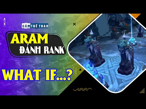 ĐÁNH RANK ARAM | TẠI SAO KHÔNG?