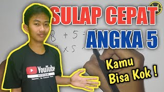 TRIK SULAP Sederhana dan RAHASIAnya - Keajaiban Angka 5 !