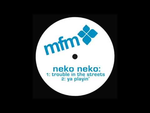 neko♪ Neko Neko - Trouble in the streets - MFM009 - YouTube