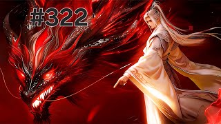 Renegade Immortal Episode 322 Explanation || Multiple Subtitles English Hindi Indonesia