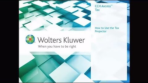 CCH Axcess™ Tax - How to Use the Tax Projector