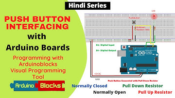 Arduino Tutorial 02: Interfacing of Push Button & LED and Arduinoblocks| Pull Up Pull Down Reistor