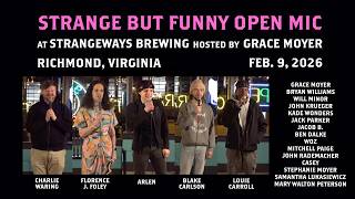 Strange But Funny Open Mic - 2026 Feb. 9 - Live at Strangeways Brewing - Richmond, Virginia