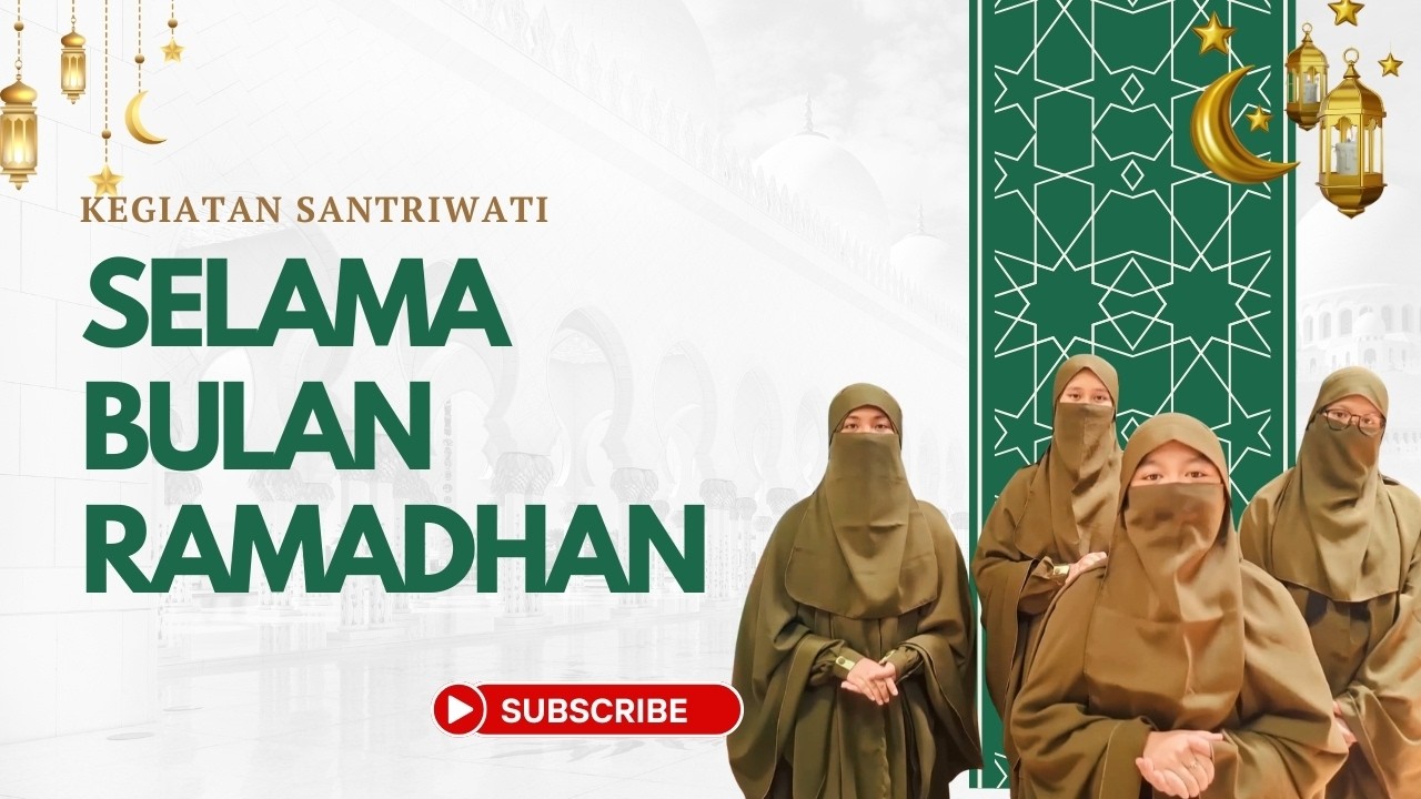 Kesibukan Santri Putri Selama Ramadhan di Pesantren