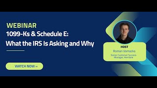 1099-Ks & Schedule E: What the IRS Is Asking and Why