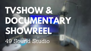 49 Sound Studio TVShow&Documentary ShowReel