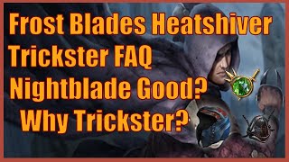 Is Nightblade Still Good? Why Trickster? What to Level With?  Frost Blades Heatshiver Trickster FAQ
