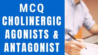 mcq, cholinergic antagonist, cholinergic drugs, cholinergic agonists, cholinergic agonist