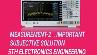 measurement 2, spectrum analyser,  Synchro, noise figure, Quantization primary & secondary standards