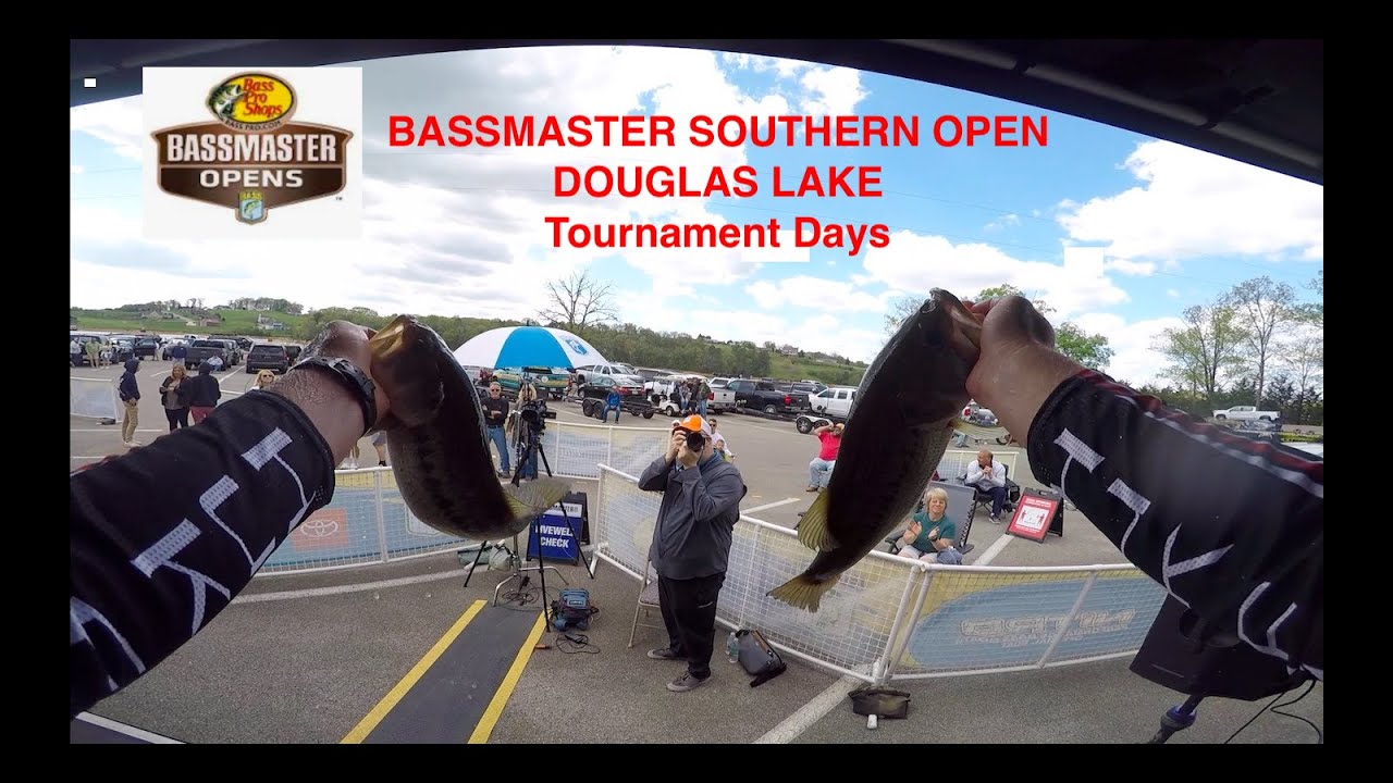BASSMASTER SOUTHERN OPEN DOUGLAS LAKE Tournament Days YouTube
