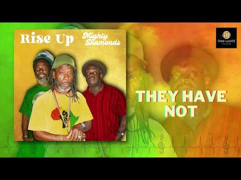They Have Not - The Mighty Diamonds