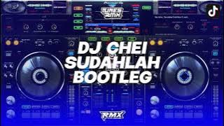 DJ CHEI SUDAHLAH ANGGA DARMAWAN BREAKBEAT BOOTLEG REMIX BY TUNES RMX