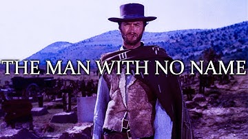 The Man With No Name | A FISTFUL OF DOLLARS Edit