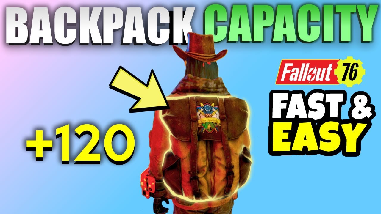 Fallout 76 How to Increase Backpack Carry Weight to 120 FAST & EASY