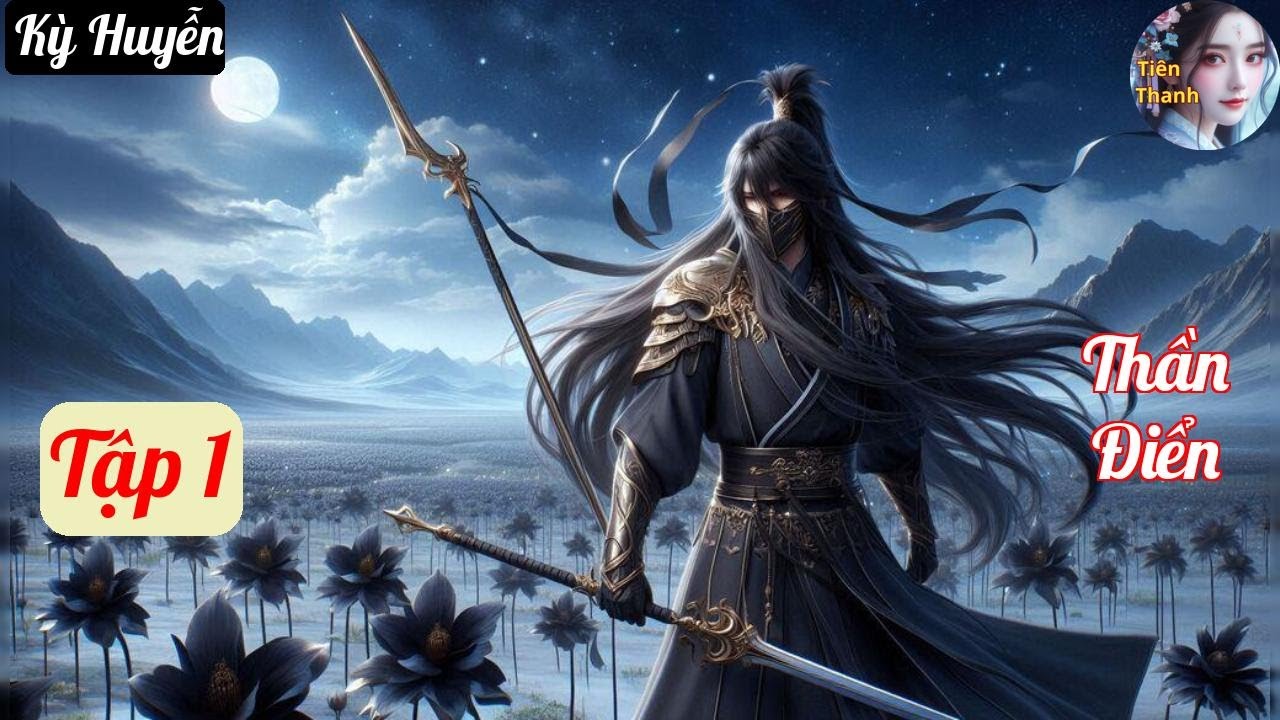 [Tập 1] Thần Điển - Chương 1-67 - Truyện Kỳ Huyễn Hay nhất