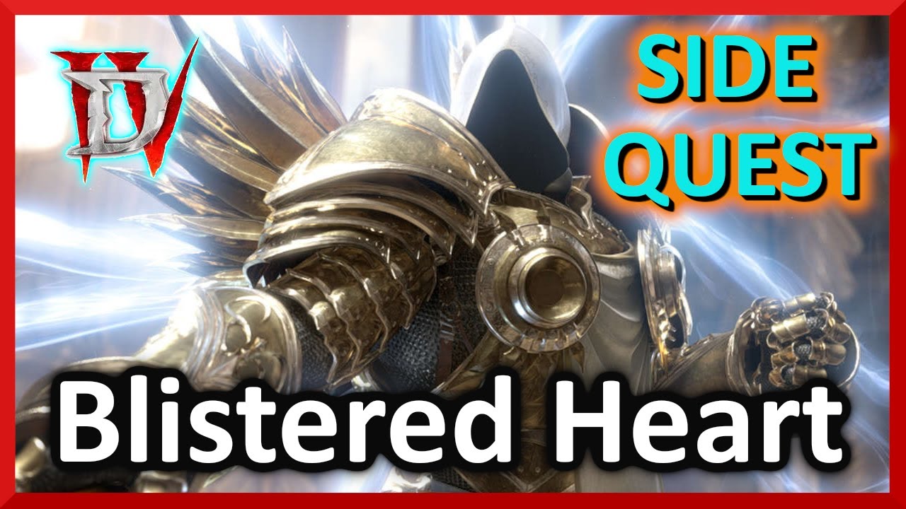 Blistered Heart Side Quest Diablo 4 YouTube