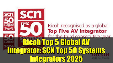 Ricoh Top 5 Global AV Integrator: SCN Top 50 Systems Integrators 2025