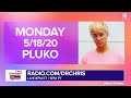 Pluko joins Dr. Chris Donaghue to answer your mental health questions - 05/18/20