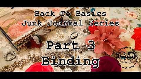 Back To Basics Junk Journal Series Part 3: Binding