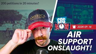 Onslaught of Air Support | COS Now EP14 2026
